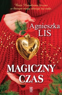 Magiczny czas - Lis Agnieszka - ebook + audiobook + książka