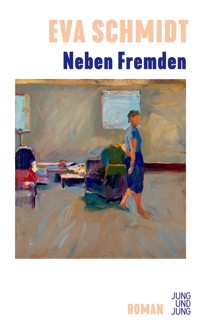 Neben Fremden - Eva Schmidt - ebook