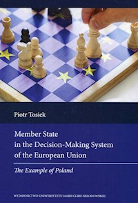 Member State in the Decision Making System of the European Union - Tosiek Piotr - książka