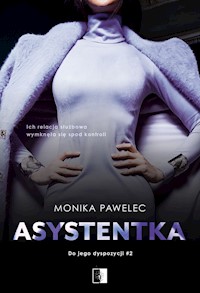 Asystentka. Do jego dyspozycji #2 - Monika Pawelec - ebook
