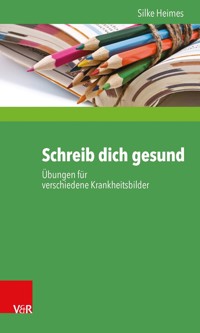 Schreib dich gesund - Silke Heimes - ebook