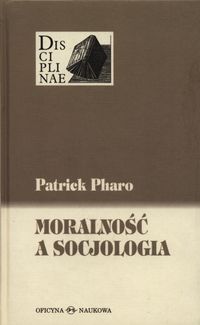 Moralność a socjologia - Pharo Patrick - książka
