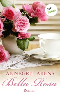 Bella Rosa - Annegrit Arens - ebook