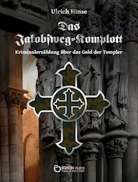 Das Jakobsweg-Komplott - Ulrich Hinse - ebook