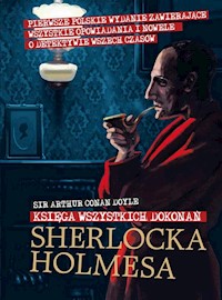 Sherlock Holmes. Księga wszystkich dokonań - Arthur Conan Doyle - książka