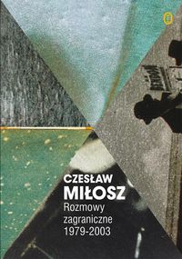 Rozmowy zagraniczne 1979-2003 - Czesław Miłosz - książka