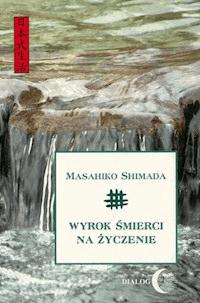 Wyrok śmierci na życzenie - Shimada Masahiko - ebook + książka