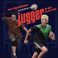 Jugger - Ruben Philipp Wickenhäuser - ebook