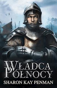 Władca Północy - Sharon Kay Penman - ebook
