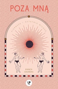 Poza mną - Okońska Bianca - książka