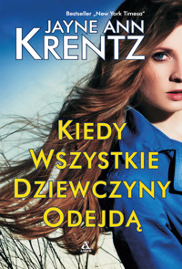 Kiedy wszystkie dziewczyny odejdą - Krentz Jayne Ann - książka