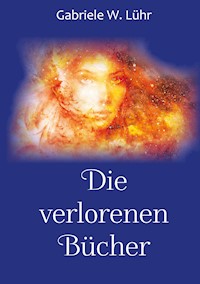 Die verlorenen Bücher - Gabriele W. Luehr - ebook