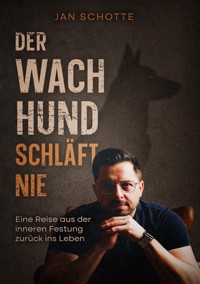 Der Wachhund schläft nie - Jan Schotte - ebook