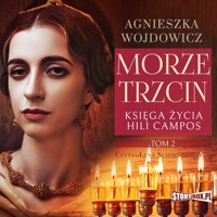 Księga życia Hili Campos. Tom 2. Morze trzcin - Agnieszka Wojdowicz - audiobook
