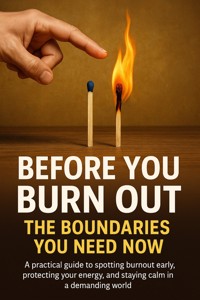 Before You Burn Out: The Boundaries You Need Now - Charlotte Hayes - ebook