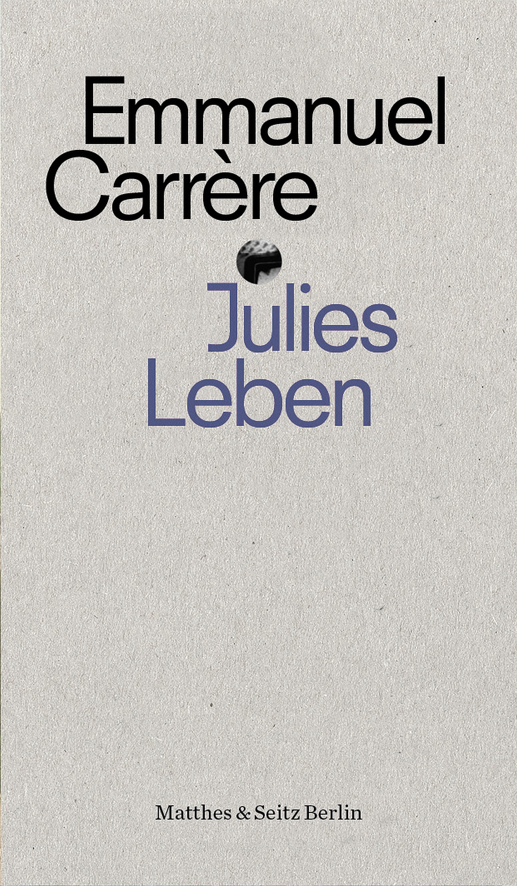 Julies Leben - Emmanuel Carrère - ebook