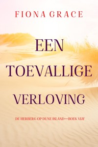 Een Toevallige Verloving (De Herberg op Dune Island—Boek Vijf) - Fiona Grace - ebook