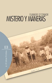 Misterio y maneras - Mary Flannery O'Connor - ebook