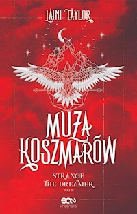 Strange The Dreamer Tom 2  Muza Koszmarów - Laini Taylor - książka