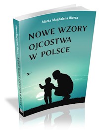 Nowe wzory ojcostwa w Polsce - Bierca Marta Magdalena - książka