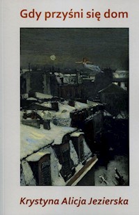 Gdy przyśni się dom - Jezierska Krystyna Alicja - książka
