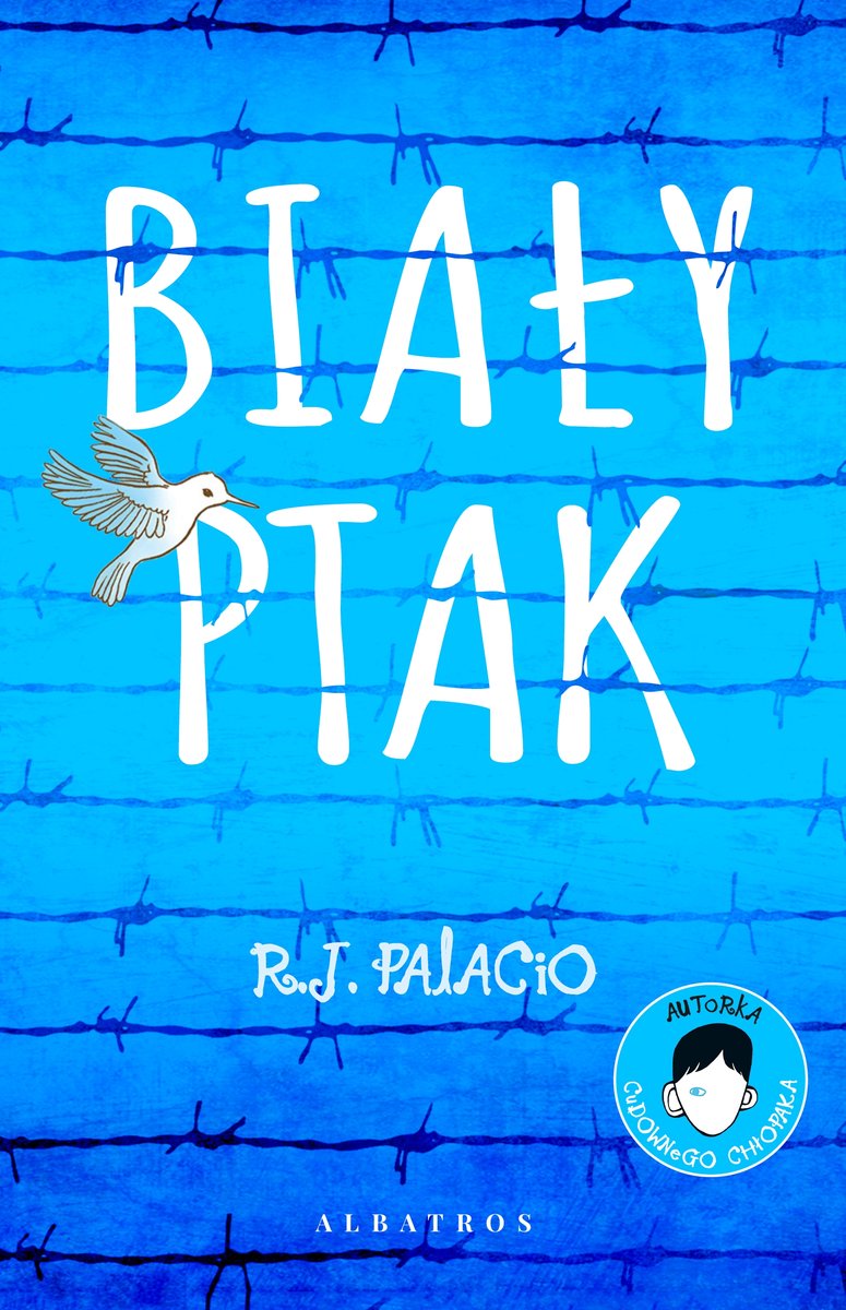 Biały Ptak. Cudowny Chłopak - R. J. Palacio - książka
