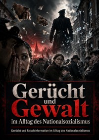 Gerücht und Gewalt im Alltag des Nationalsozialismus - Anna-Lena Müller - ebook