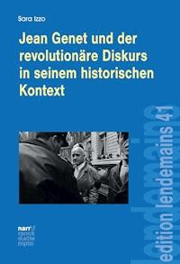Jean Genet und der revolutionäre Diskurs in seinem historischen Kontext - Sara Izzo - ebook