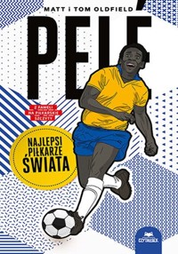 Pelé. Najlepsi piłkarze świata - Oldfield Matt, Oldfield Tom - książka