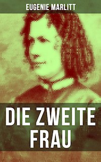 Die zweite Frau - Eugenie Marlitt - ebook