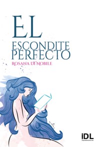 El escondite perfecto - Rosana Di Nobile - ebook