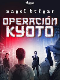 Operación Kyoto - Angel Burgas - ebook