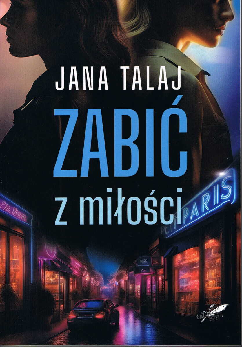 Zabić z miłości - Jana Talaj - ebook + książka