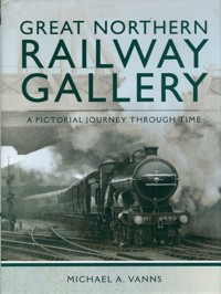 Great Northern Railway Gallery - Vanns Michael - książka
