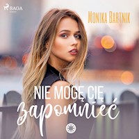 Nie mogę Cię zapomnieć - Monika Bartnik - ebook + audiobook