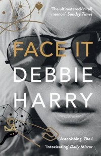 Face It - Debbie Harry - książka