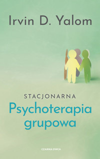 Stacjonarna psychoterapia grupowa - Irvin D. Yalom - ebook + książka