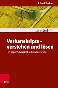 Verlustskripte – verstehen und lösen - Kachler Roland - ebook