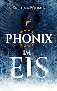 Phönix im Eis - Kristina Böhmer - ebook