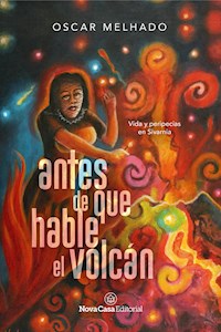 Antes de que hable el volcán - Oscar Melhado - ebook
