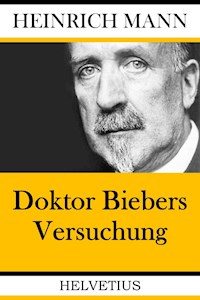 Doktor Biebers Versuchung - Heinrich Mann - ebook
