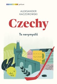 Czechy - Aleksander Kaczorowski - ebook + książka