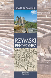 Rzymski Peloponez - Pawlak Marcin - książka