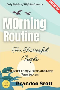 Morning Routine for Successful People: - Brandon Scott - ebook