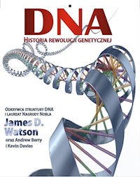 DNA Historia rewolucji genetycznej - Watson James D., Berry Andrew, Davies Kevin - książka