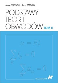 Podstawy teorii obwodów Tom 2 - Osiowski Jerzy, Szabatin Jerzy - książka