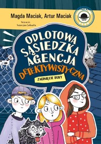 Zaginięcie Buby. Odlotowa Sąsiedzka Agencja Detektywistyczna. Tom 3 - Magda Maciak - książka