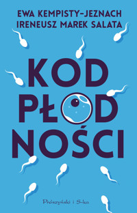 Kod płodności - Ewa Kempisty-Jeznach, Ireneusz Marek Salata - ebook + audiobook + książka