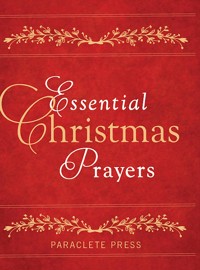 Essential Christmas Prayers - Editors at Paraclete Press - ebook
