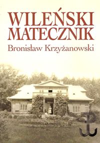 Wileński matecznik - Krzyżanowski Bronisław - książka